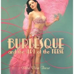Harper Collins Burlesque And The Art Of The Teese