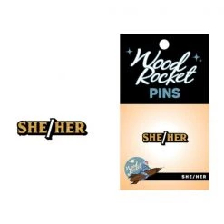 Wood Rocket She/Her Pronoun Pin